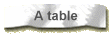 A table
